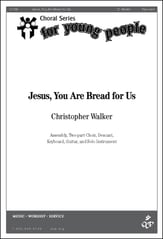 JESUS YOU ARE BREAD FOR US Two-Part choral sheet music cover